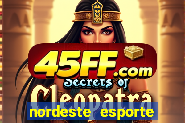 nordeste esporte net vip